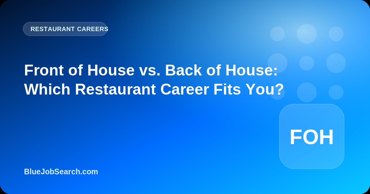Front of House vs. Back of House: Which Restaurant Career Fits You?