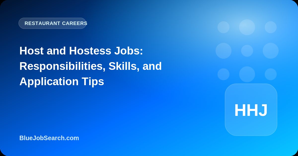 Host and Hostess Jobs: Responsibilities, Skills, and Application Tips